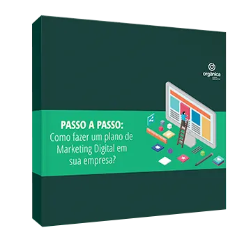 Passo a passo: como fazer um plano de Marketing Digital em sua empresa