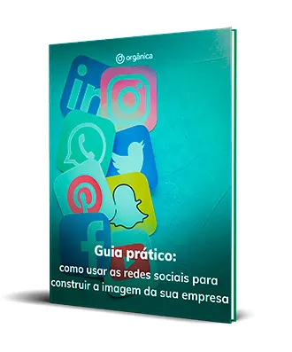 Como usar as redes sociais para construir a imagem da sua empresa